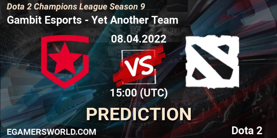 Gambit Esports - Yet Another Team: прогноз. 08.04.2022 at 15:25, Dota 2, Dota 2 Champions League Season 9