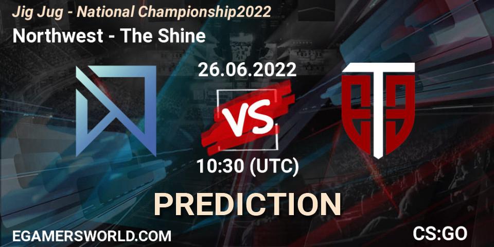 Northwest - The Shine: прогноз. 26.06.2022 at 10:30, Counter-Strike (CS2), Jig Jug - National Championship 2022