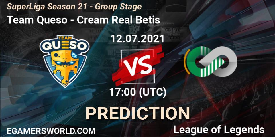 Team Queso - Cream Real Betis: прогноз. 12.07.21, LoL, SuperLiga Season 21 - Group Stage 