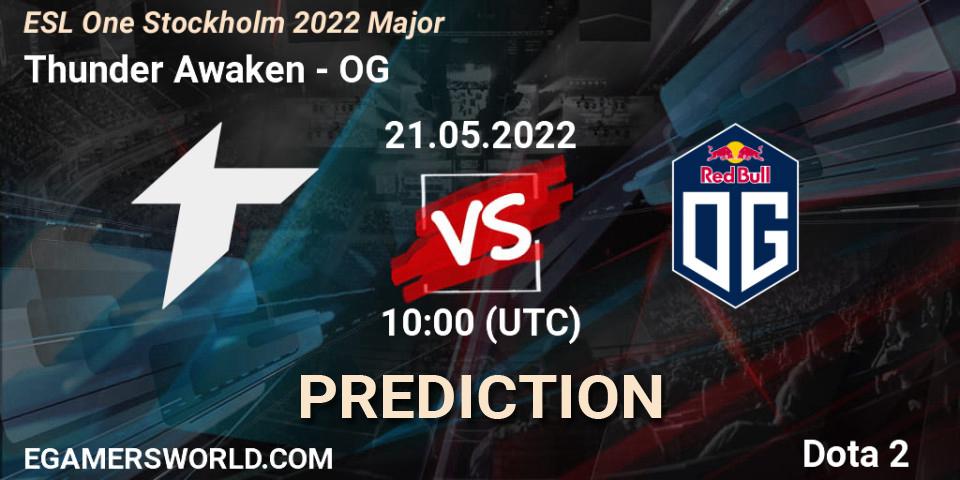 Thunder Awaken - OG: прогноз. 21.05.2022 at 10:00, Dota 2, ESL One Stockholm 2022 Major
