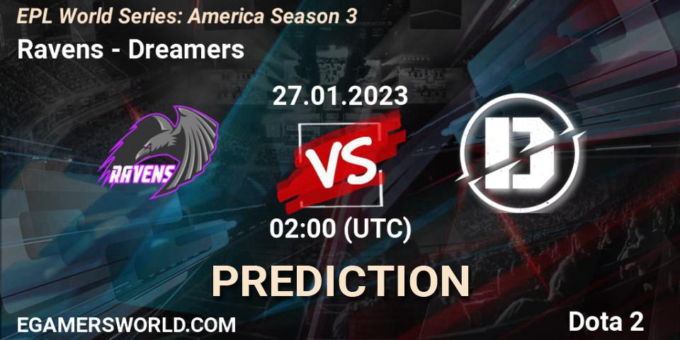 Ravens - Dreamers: прогноз. 27.01.2023 at 01:59, Dota 2, EPL World Series: America Season 3