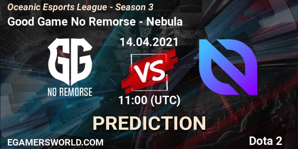 Good Game No Remorse - Nebula: прогноз. 14.04.2021 at 11:34, Dota 2, Oceanic Esports League - Season 3