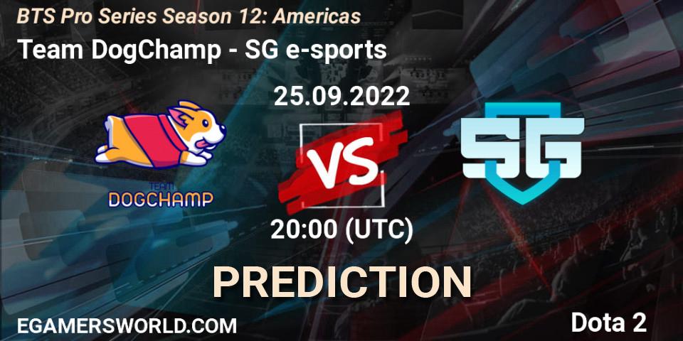 Team DogChamp - SG e-sports: прогноз. 25.09.2022 at 22:12, Dota 2, BTS Pro Series Season 12: Americas