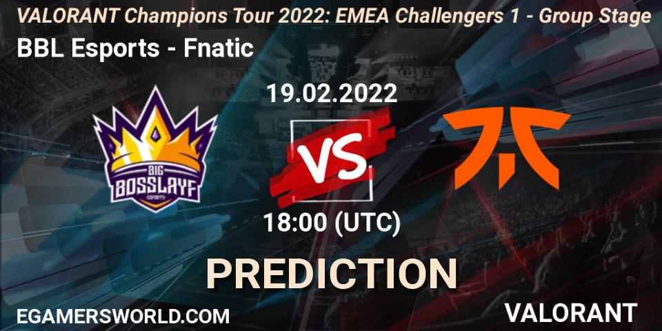 BBL Esports - Fnatic: прогноз. 19.02.22, VALORANT, VCT 2022: EMEA Challengers 1 - Group Stage
