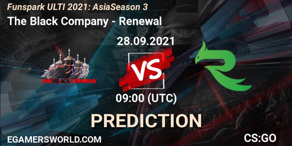 The Black Company - Renewal: прогноз. 28.09.2021 at 09:00, Counter-Strike (CS2), Funspark ULTI 2021: Asia Season 3