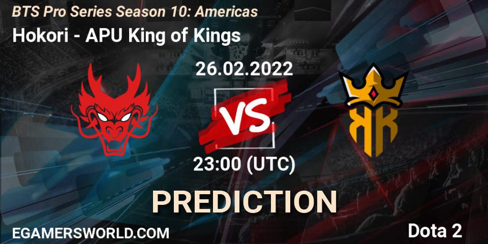 Hokori - APU King of Kings: прогноз. 26.02.2022 at 23:05, Dota 2, BTS Pro Series Season 10: Americas