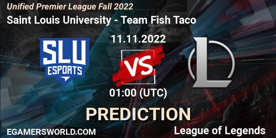 Saint Louis University - Team Fish Taco: прогноз. 11.11.22, LoL, Unified Premier League Fall 2022