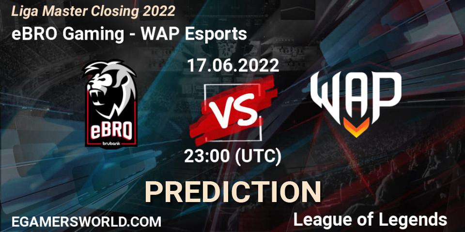 eBRO Gaming - WAP Esports: прогноз. 17.06.2022 at 23:00, LoL, Liga Master Closing 2022