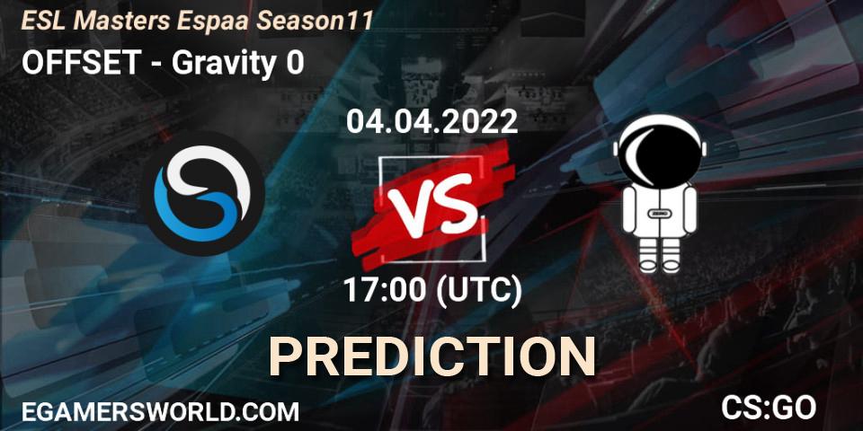 OFFSET - Gravity 0: прогноз. 04.04.2022 at 17:00, Counter-Strike (CS2), ESL Masters España Season 11