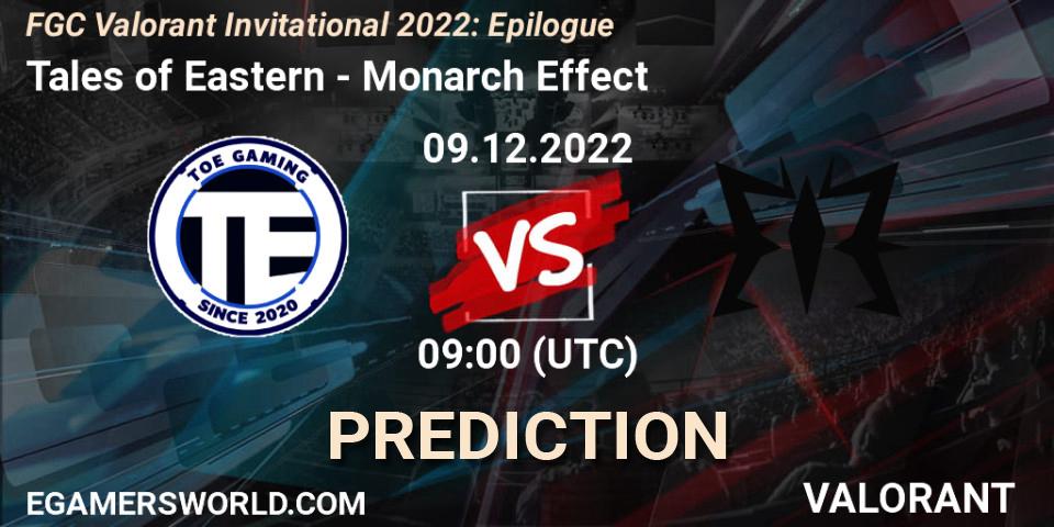Tales of Eastern - Monarch Effect: прогноз. 09.12.22, VALORANT, FGC Valorant Invitational 2022: Epilogue