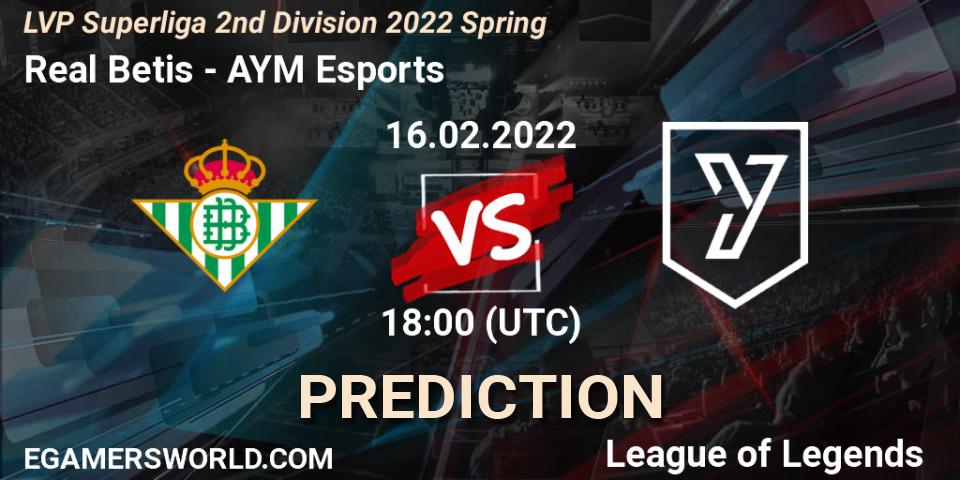 Real Betis - AYM Esports: прогноз. 16.02.2022 at 19:00, LoL, LVP Superliga 2nd Division 2022 Spring