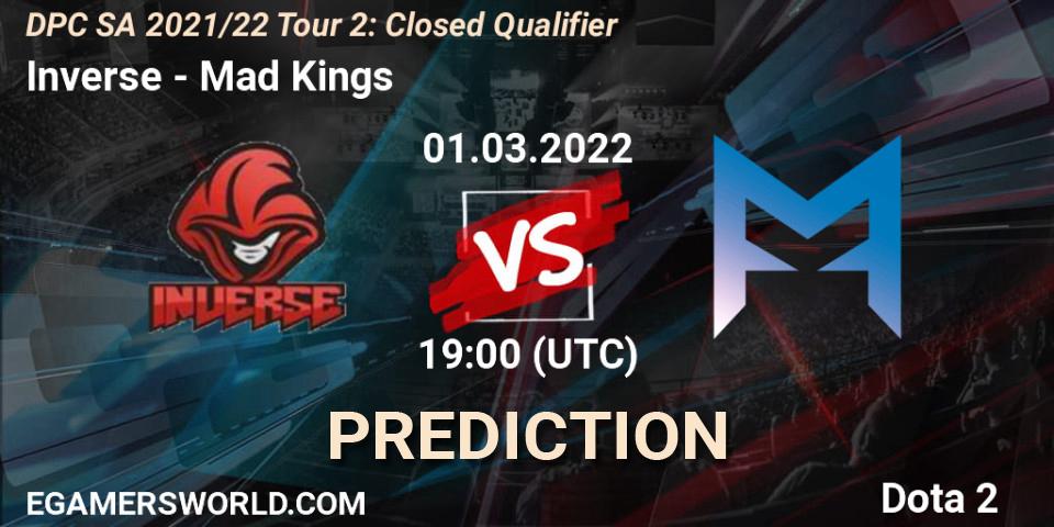Inverse - Mad Kings: прогноз. 01.03.2022 at 19:03, Dota 2, DPC SA 2021/22 Tour 2: Closed Qualifier