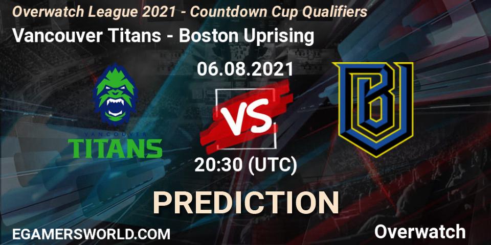Vancouver Titans - Boston Uprising: прогноз. 06.08.2021 at 20:30, Overwatch, Overwatch League 2021 - Countdown Cup Qualifiers