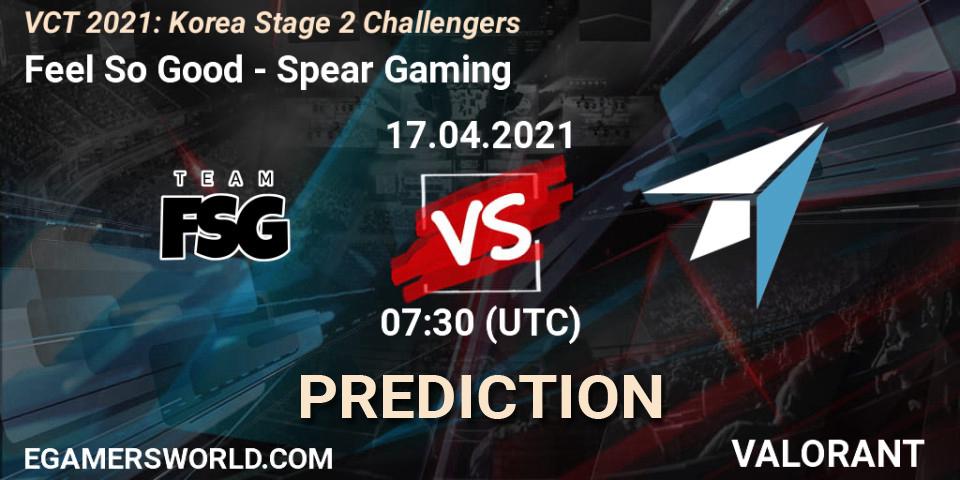 Feel So Good - Spear Gaming: прогноз. 17.04.2021 at 07:30, VALORANT, VCT 2021: Korea Stage 2 Challengers
