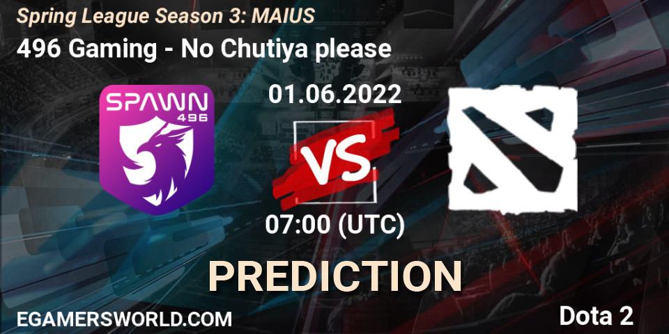 496 Gaming - No Chutiya please: прогноз. 01.06.2022 at 06:22, Dota 2, Spring League Season 3: MAIUS