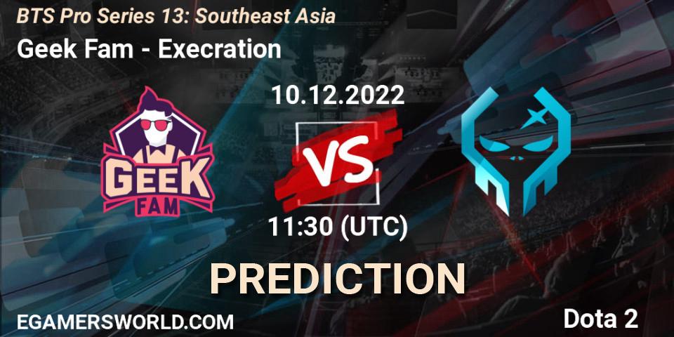 Geek Fam - Execration: прогноз. 10.12.2022 at 11:34, Dota 2, BTS Pro Series 13: Southeast Asia