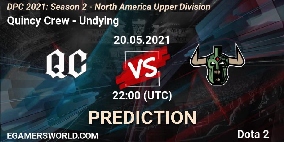 Quincy Crew - Undying: прогноз. 20.05.2021 at 22:02, Dota 2, DPC 2021: Season 2 - North America Upper Division 