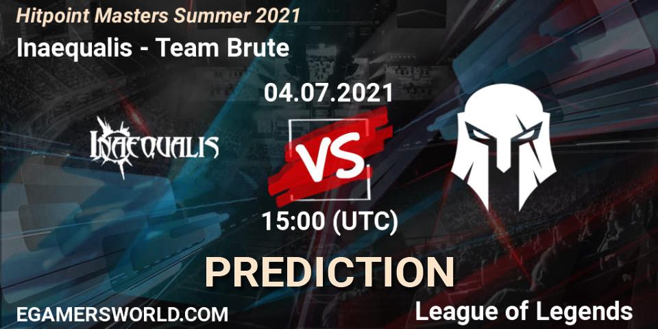 Inaequalis - Team Brute: прогноз. 04.07.2021 at 15:00, LoL, Hitpoint Masters Summer 2021