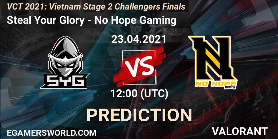 Steal Your Glory - No Hope Gaming: прогноз. 23.04.2021 at 12:00, VALORANT, VCT 2021: Vietnam Stage 2 Challengers Finals
