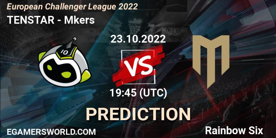 TENSTAR - Mkers: прогноз. 23.10.2022 at 19:45, Rainbow Six, European Challenger League 2022