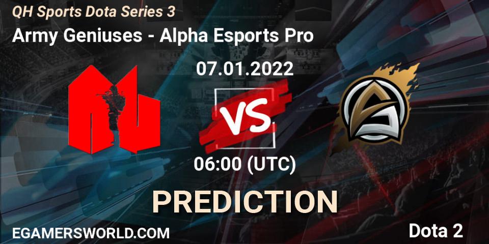 Army Geniuses - Alpha Esports Pro: прогноз. 07.01.2022 at 06:32, Dota 2, QH Sports Dota Series 3