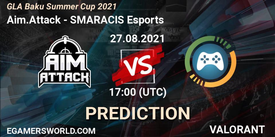 Aim.Attack - SMARACIS Esports: прогноз. 27.08.2021 at 17:00, VALORANT, GLA Baku Summer Cup 2021