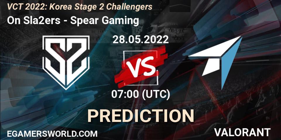 On Sla2ers - Spear Gaming: прогноз. 28.05.2022 at 07:00, VALORANT, VCT 2022: Korea Stage 2 Challengers