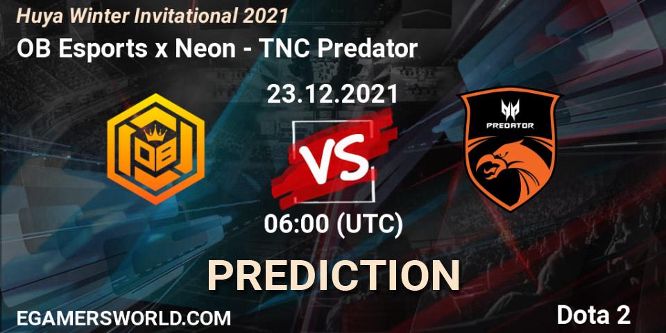 OB Esports x Neon - TNC Predator: прогноз. 27.12.2021 at 08:05, Dota 2, Huya Winter Invitational 2021