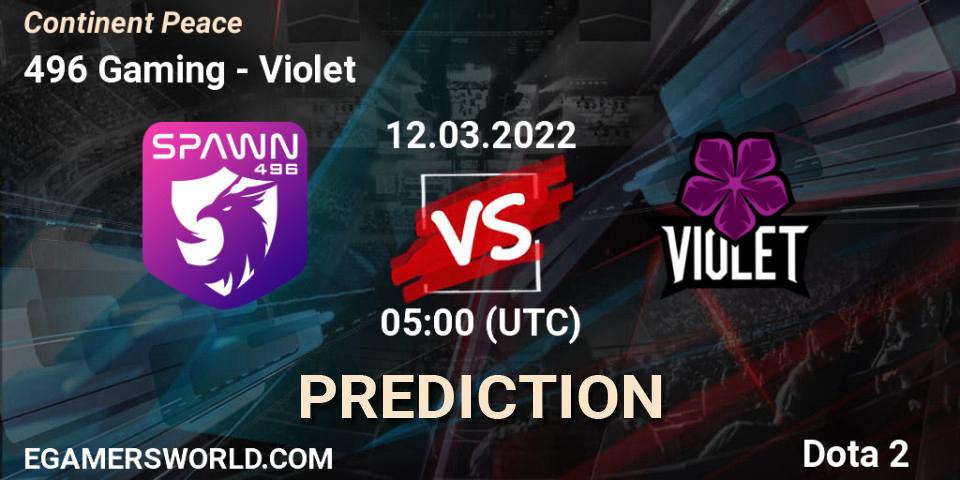 496 Gaming - Violet: прогноз. 12.03.2022 at 06:31, Dota 2, Continent Peace