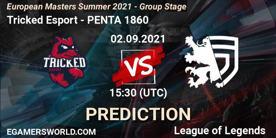 Tricked Esport - PENTA 1860: прогноз. 02.09.2021 at 15:40, LoL, European Masters Summer 2021 - Group Stage