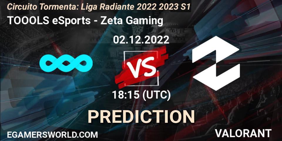 TOOOLS eSports - Zeta Gaming: прогноз. 02.12.22, VALORANT, Circuito Tormenta: Liga Radiante 2022 2023 S1