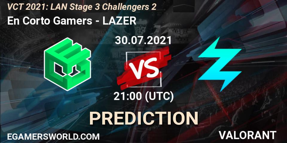 En Corto Gamers - LAZER: прогноз. 30.07.2021 at 21:00, VALORANT, VCT 2021: LAN Stage 3 Challengers 2