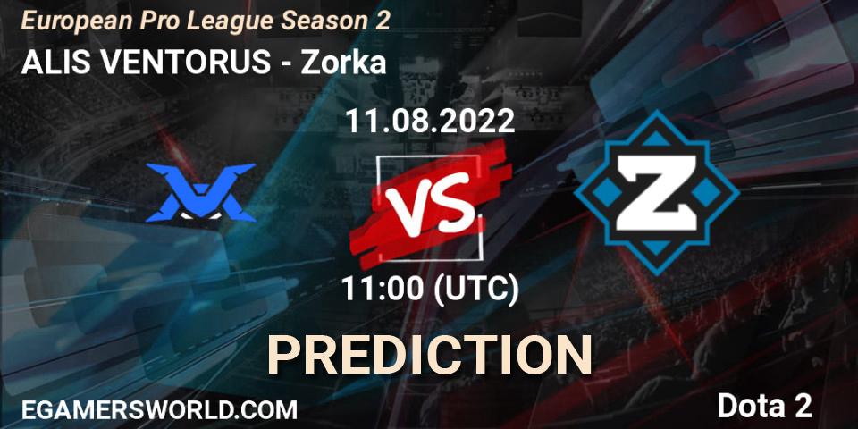 ALIS VENTORUS - Zorka: прогноз. 11.08.2022 at 11:46, Dota 2, European Pro League Season 2