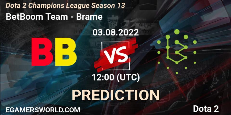 BetBoom Team - Brame: прогноз. 03.08.2022 at 12:01, Dota 2, Dota 2 Champions League Season 13