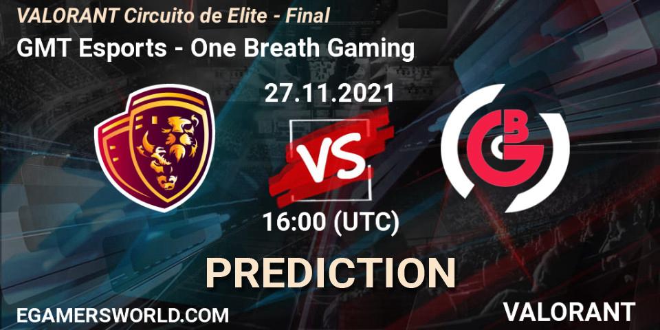 GMT Esports - One Breath Gaming: прогноз. 27.11.2021 at 16:00, VALORANT, VALORANT Circuito de Elite - Final