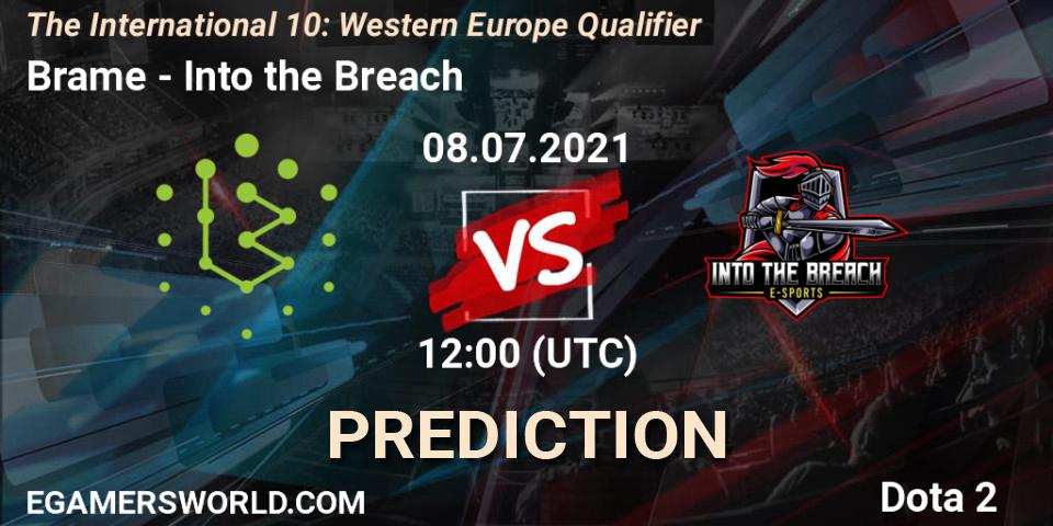 Brame - Into the Breach: прогноз. 08.07.2021 at 12:34, Dota 2, The International 10: Western Europe Qualifier