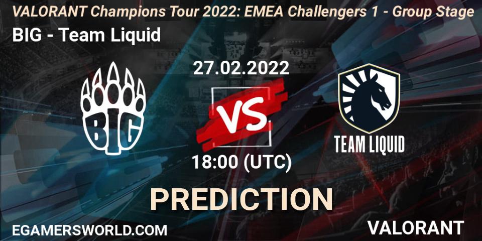 BIG - Team Liquid: прогноз. 13.03.2022 at 18:00, VALORANT, VCT 2022: EMEA Challengers 1 - Group Stage