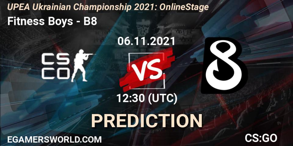 Fitness Boys - B8: прогноз. 06.11.2021 at 12:30, Counter-Strike (CS2), UPEA Ukrainian Championship 2021: Online Stage