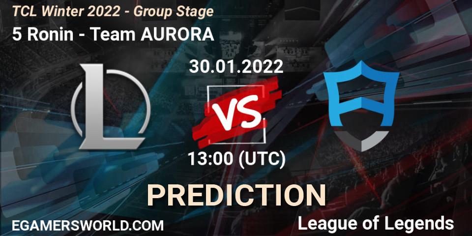 5 Ronin - Team AURORA: прогноз. 30.01.2022 at 13:00, LoL, TCL Winter 2022 - Group Stage