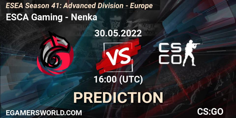 ESCA Gaming - Nenka: прогноз. 30.05.2022 at 16:00, Counter-Strike (CS2), ESEA Season 41: Advanced Division - Europe