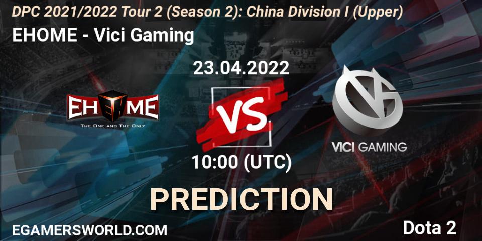 EHOME - Vici Gaming: прогноз. 23.04.22, Dota 2, DPC 2021/2022 Tour 2 (Season 2): China Division I (Upper)