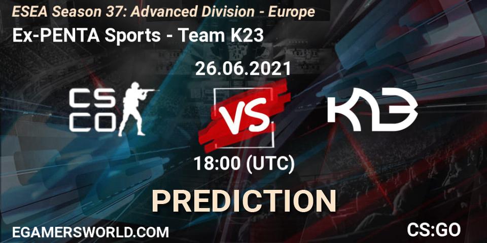 Ex-PENTA Sports - Team K23: прогноз. 26.06.2021 at 18:00, Counter-Strike (CS2), ESEA Season 37: Advanced Division - Europe