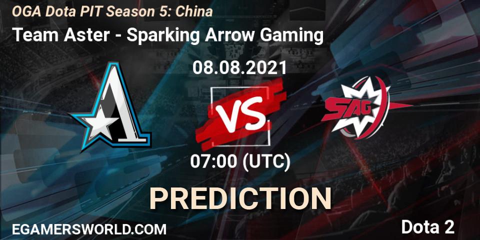 Team Aster - Sparking Arrow Gaming: прогноз. 08.08.2021 at 07:07, Dota 2, OGA Dota PIT Season 5: China