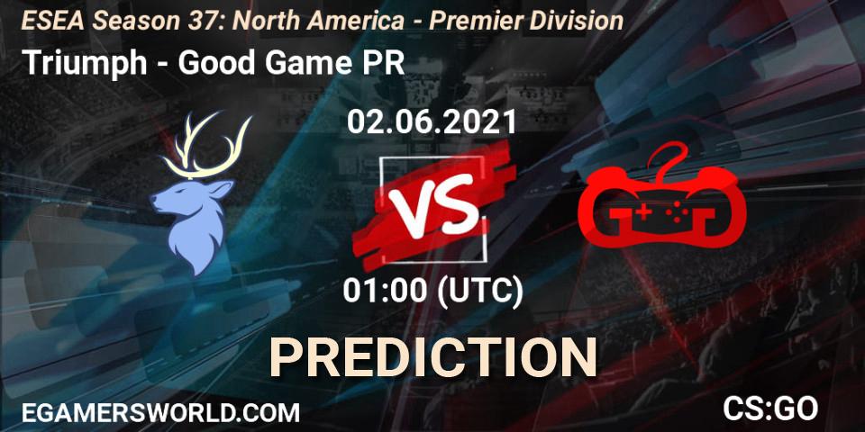 Triumph - Good Game PR: прогноз. 02.06.2021 at 01:00, Counter-Strike (CS2), ESEA Season 37: North America - Premier Division
