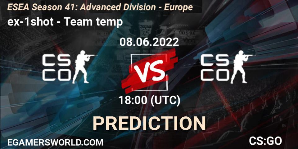 ex-1shot - Team temp: прогноз. 08.06.2022 at 18:00, Counter-Strike (CS2), ESEA Season 41: Advanced Division - Europe