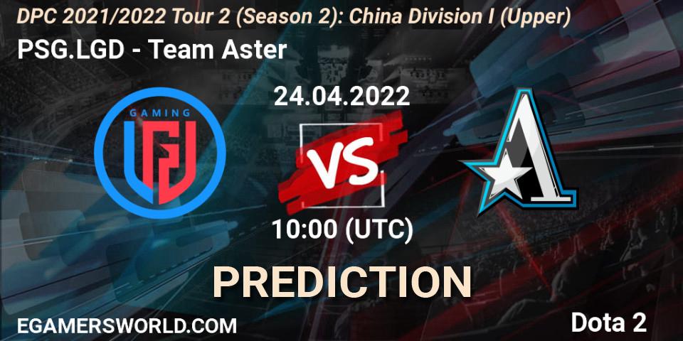PSG.LGD - Team Aster: прогноз. 24.04.2022 at 10:01, Dota 2, DPC 2021/2022 Tour 2 (Season 2): China Division I (Upper)