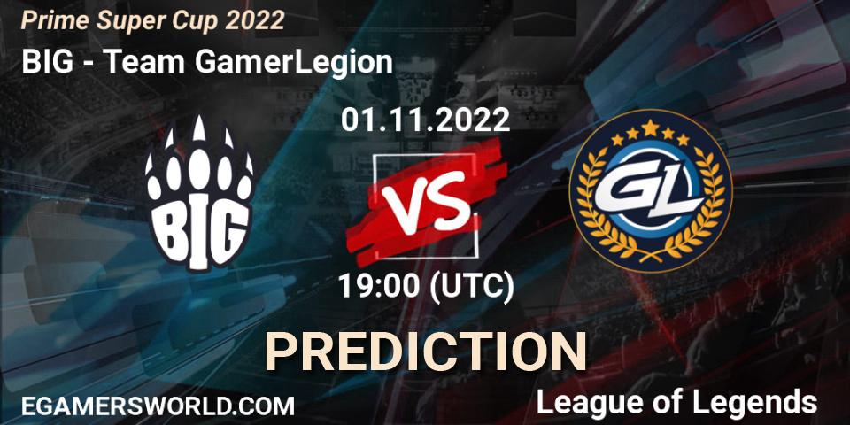 BIG - Team GamerLegion: прогноз. 01.11.2022 at 19:00, LoL, Prime Super Cup 2022
