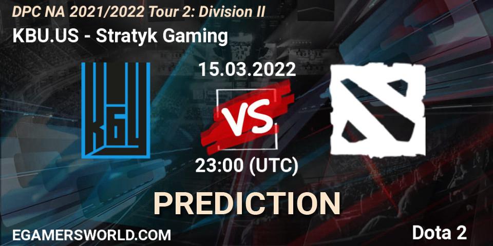 KBU.US - Stratyk Gaming: прогноз. 15.03.2022 at 23:00, Dota 2, DP 2021/2022 Tour 2: NA Division II (Lower) - ESL One Spring 2022