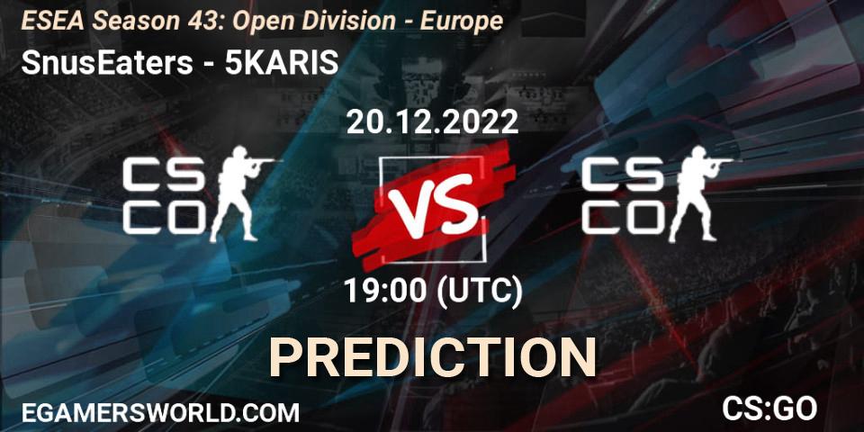 SnusEaters - 5KARIS: прогноз. 20.12.2022 at 19:00, Counter-Strike (CS2), ESEA Season 43: Open Division - Europe