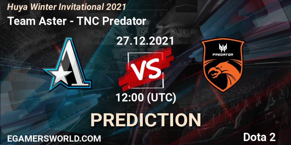 Team Aster - TNC Predator: прогноз. 27.12.21, Dota 2, Huya Winter Invitational 2021